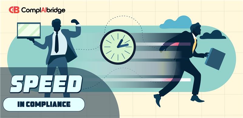 Speed in Compliance: Why Faster Isn’t Always Better