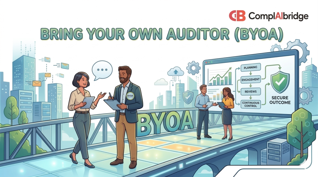 Bring Your Own Auditor (BYOA): Why Auditor Independence Matters More Than Ever